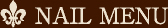 NAIL MENU
