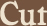 Cut